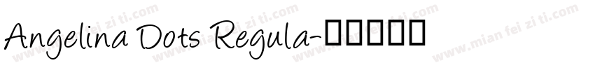 Angelina Dots Regula字体转换